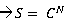 S=C^N