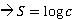 S=log C
